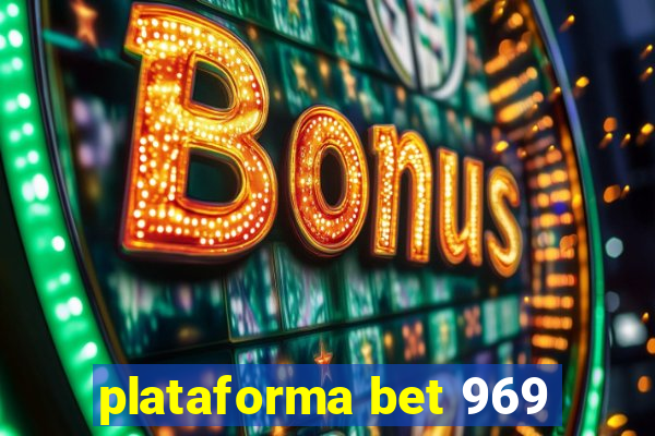 plataforma bet 969